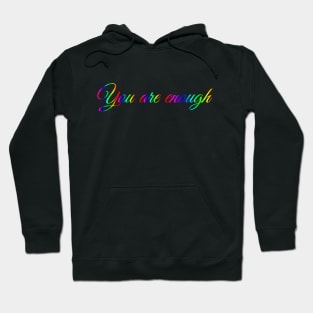 You Are Enough Hoodie